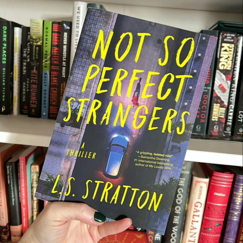 Not So Perfect Strangers