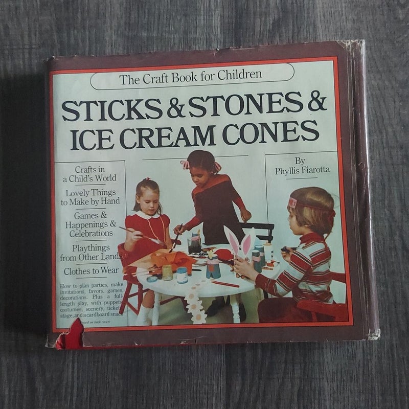 Sticks & Stones & Ice Cream Cones