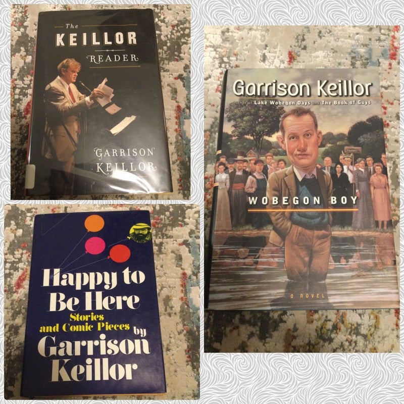 The Keillor Reader / Happy to be Here / Wobegon Boy