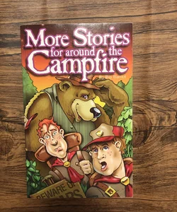 More stories for around the Campfire 
