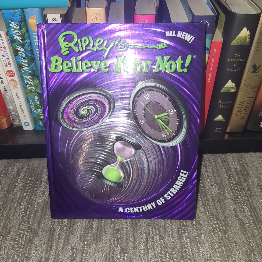 Ripley's Believe It or Not! a Century of Strange! by Ripleys Believe It