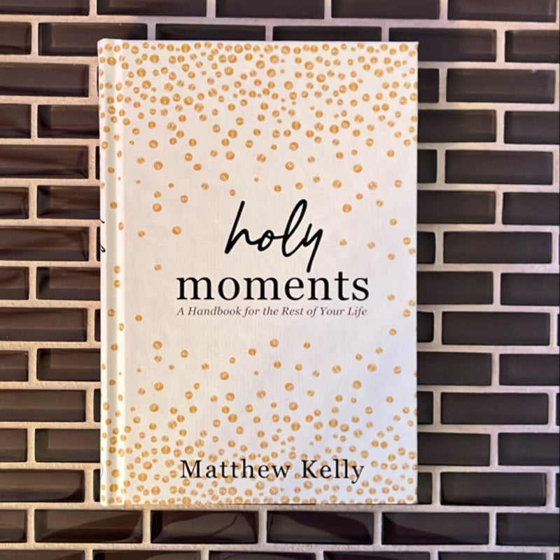 Holy Moments