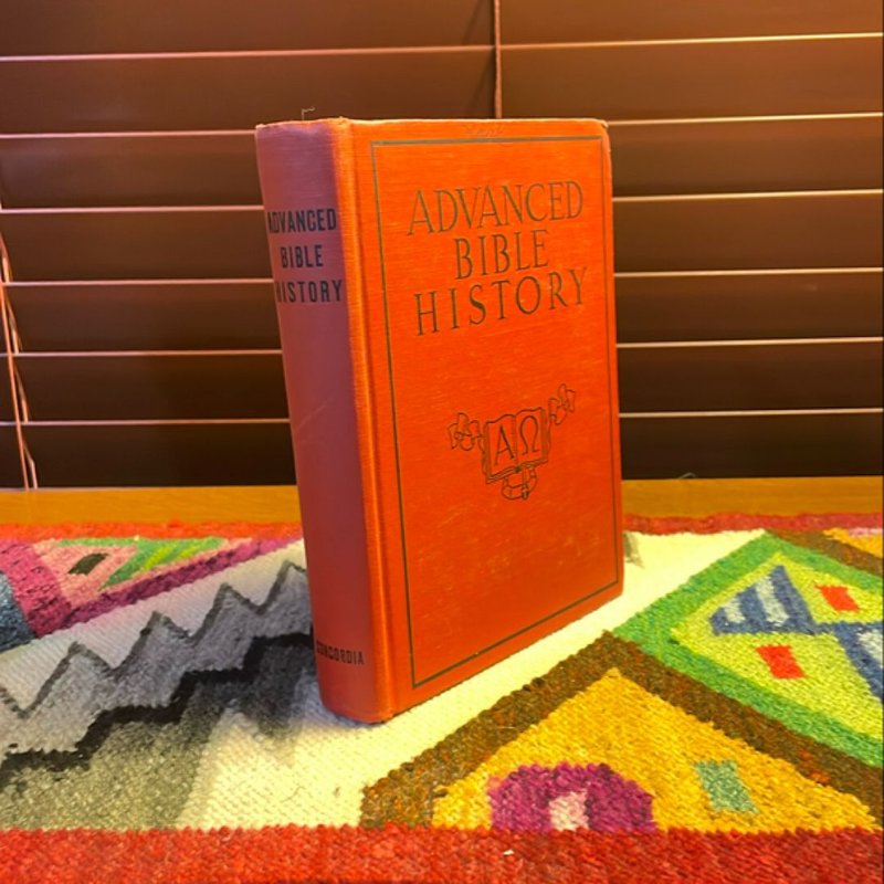 Advanced Bible History: in the Words of Holy Scripture (1936) by A. C ...