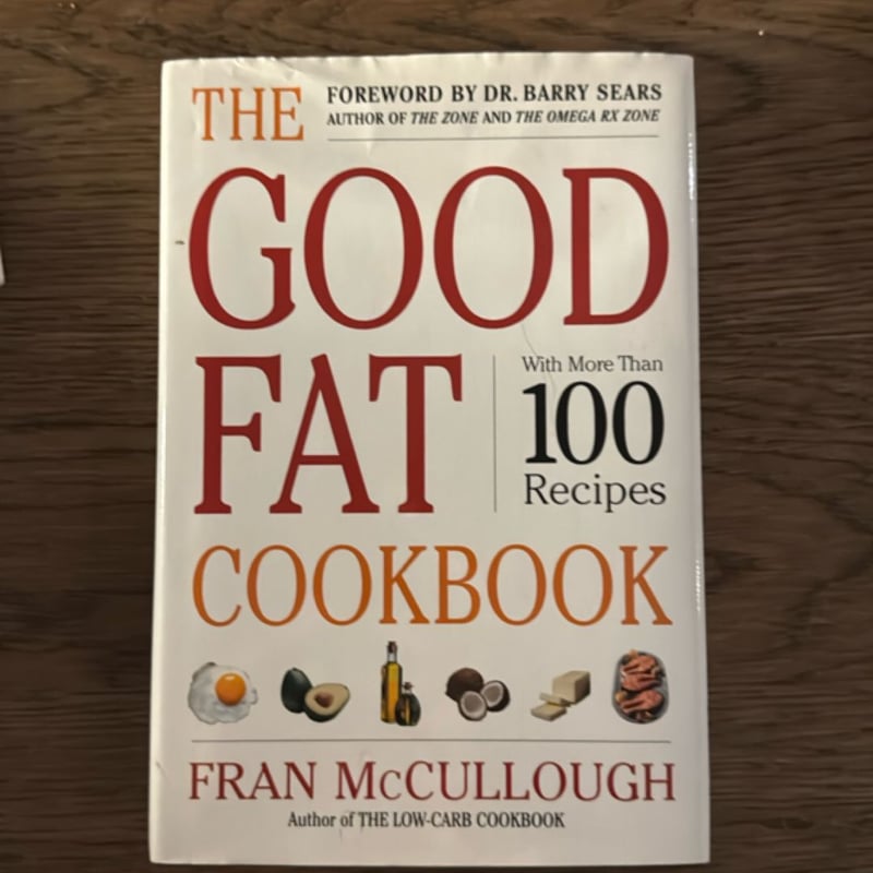 The Good Fat Cookbook