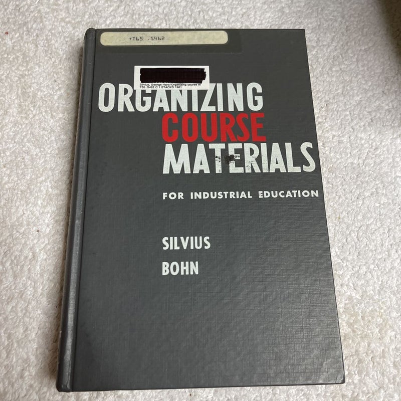 Organizing course materials for industrial education 