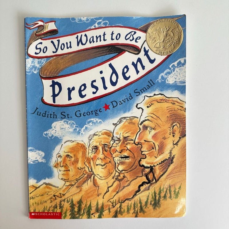 So You Want to Be President