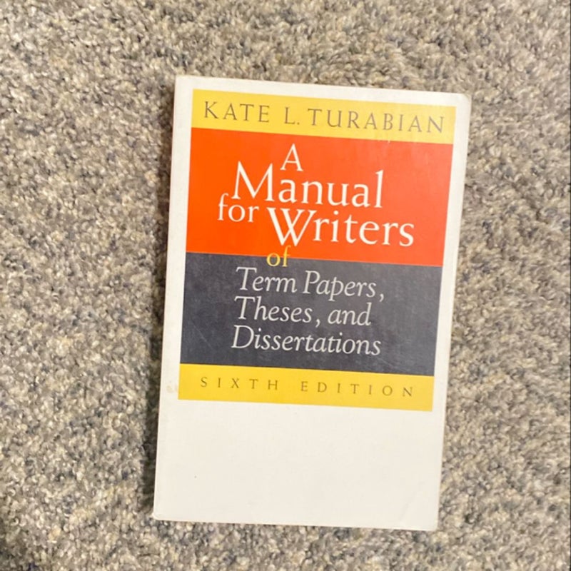 A Manual for Writers of Term Papers, Theses, and Dissertations