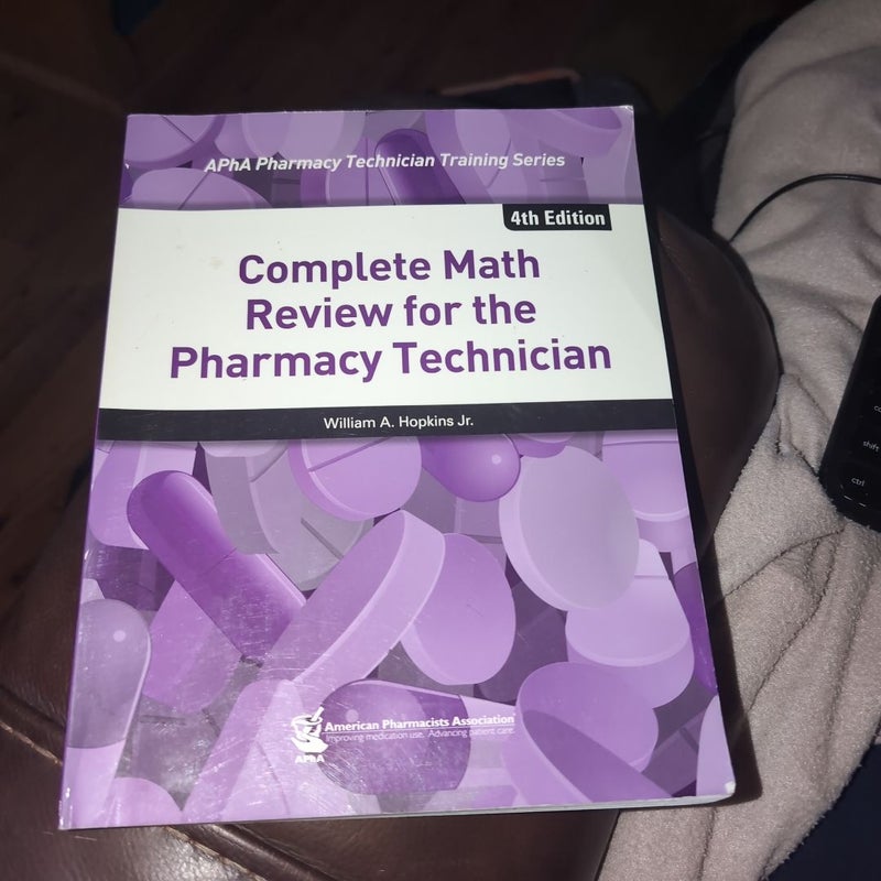 Complete Math Review for the Pharmacy Technician, 4e