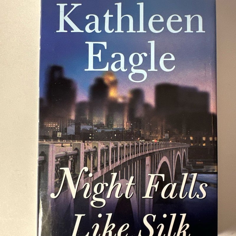 Night Falls Like Silk A Novel by Kathleen Eagle Hardcover Pre-owned Like New