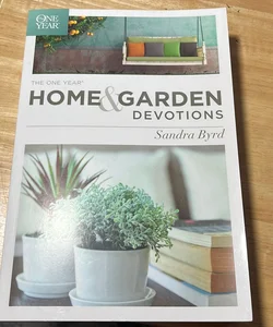 The One Year Home and Garden Devotions