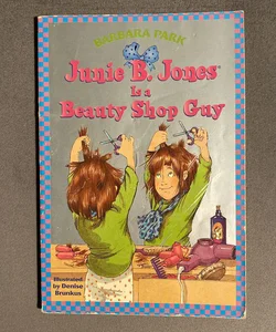 Junie B. Jones #11: Junie B. Jones Is a Beauty Shop Guy