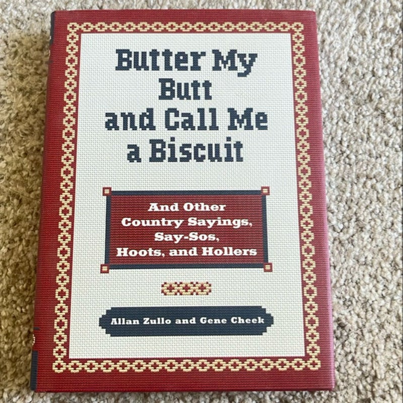 Butter my butt and call me a biscuit