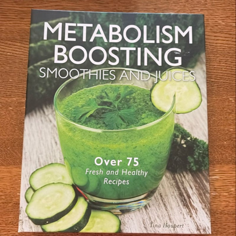 Metabolism-Boosting Smoothies and Juices