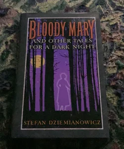 Bloody Mary and other tales for a dark night 