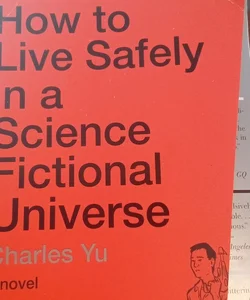 How to Live Safely in a Science Fictional Universe