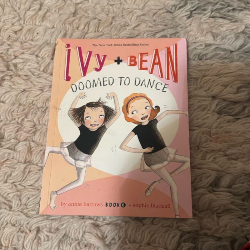 Ivy and Bean Doomed to Dance (Book 6)