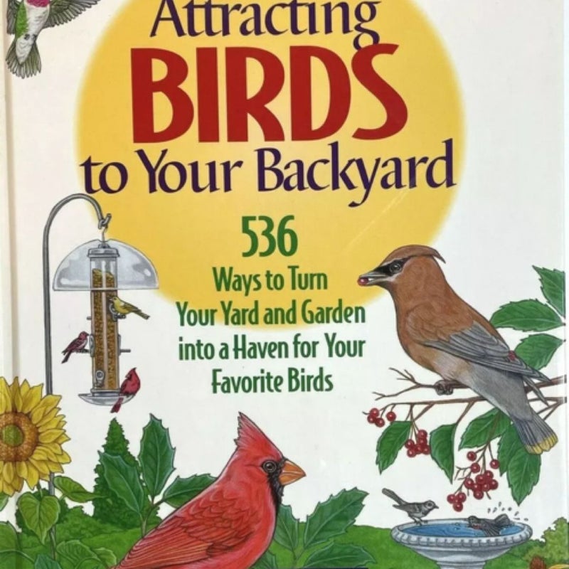 Attracting Birds to Your Backyard, Turn Your Yard & Garden into Haven for Birds vs