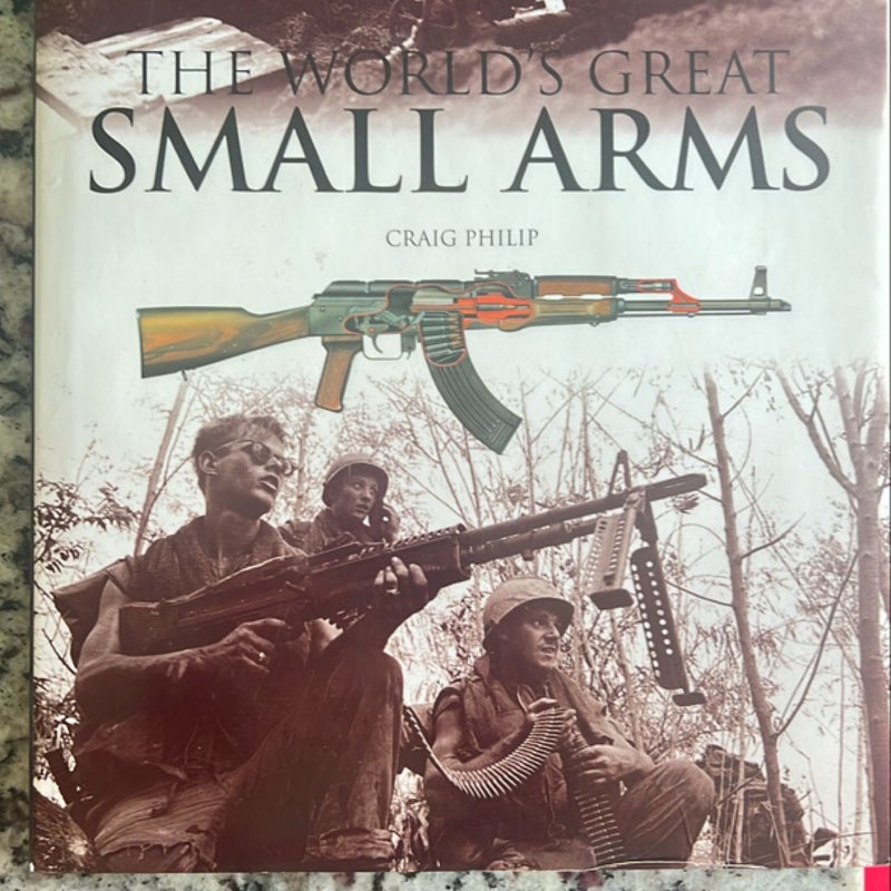 Worlds Great Small Arms