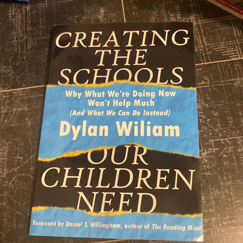 Creating the Schools Our Children Need