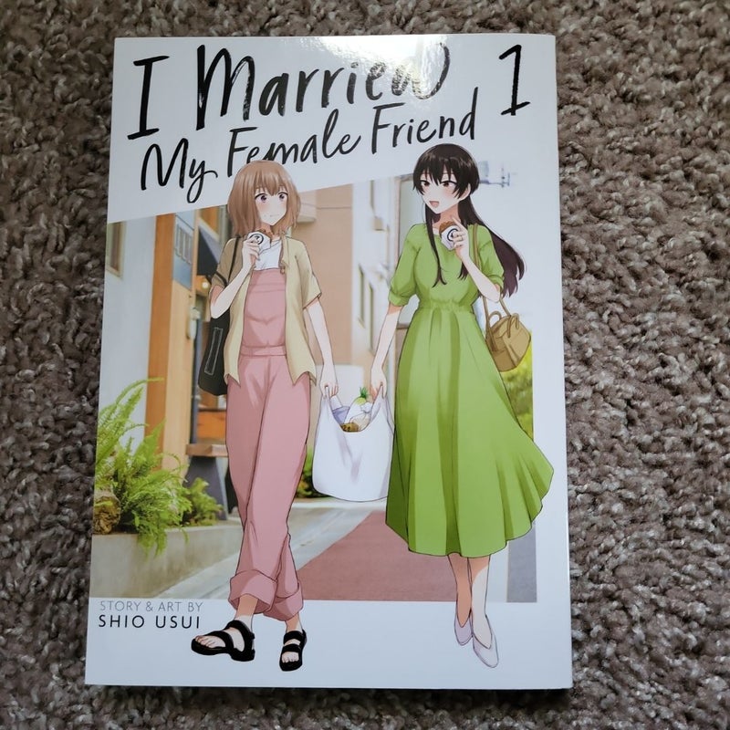 I Married My Female Friend Vol. 1