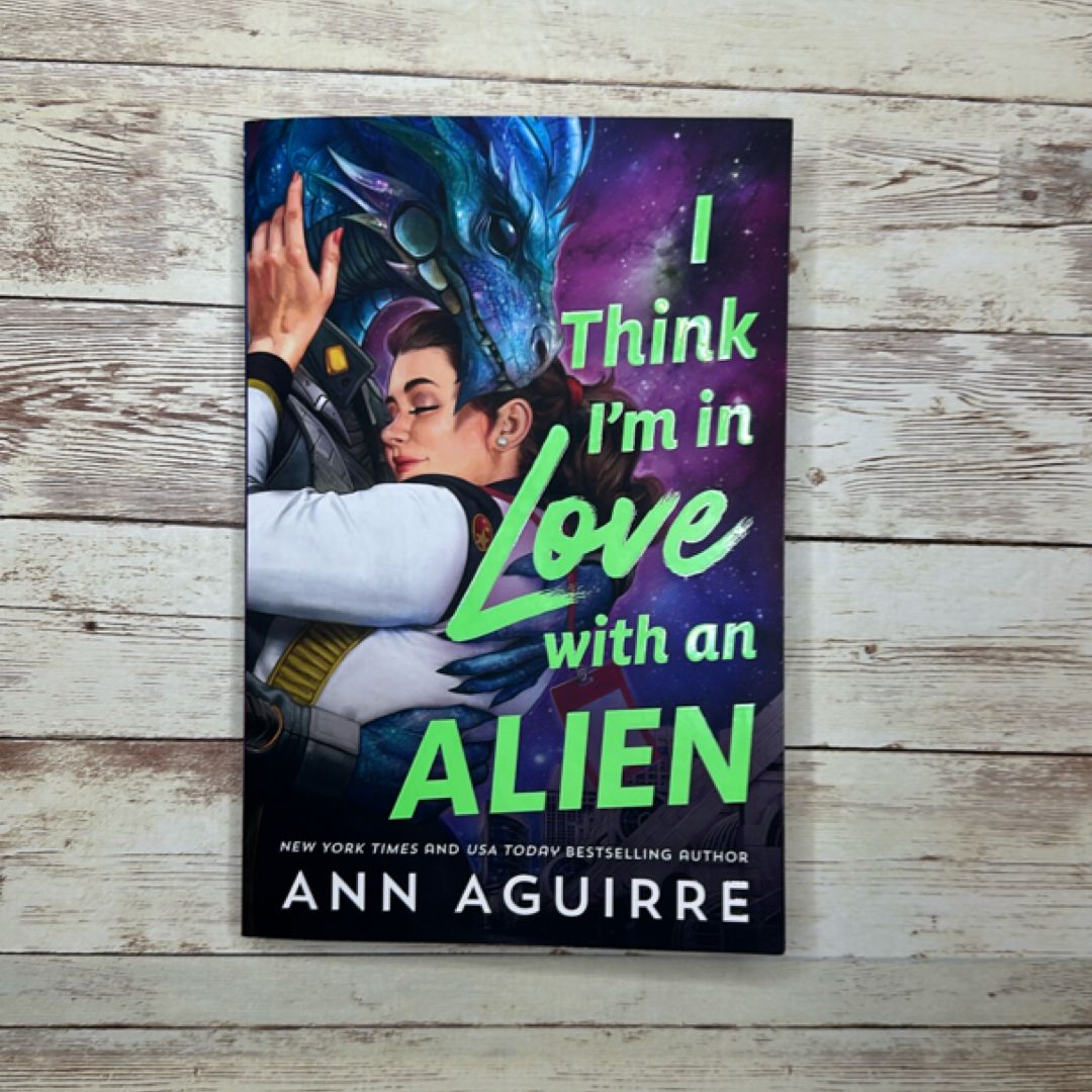 I Think I'm in Love with an Alien