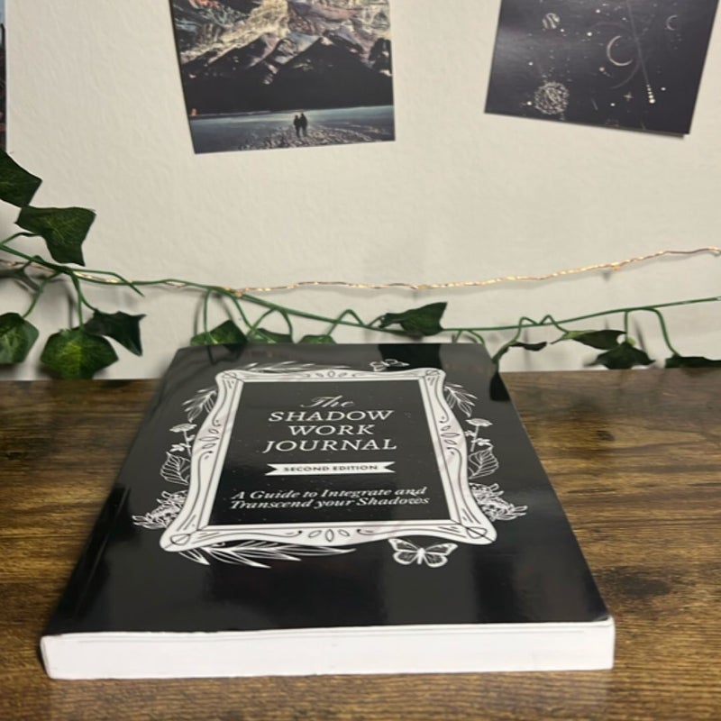 The Shadow Work Journal 2nd Edition: a Guide to Integrate and Transcend Your Shadows