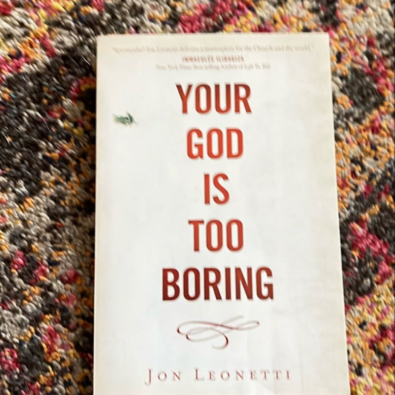 Your God Is Too Boring