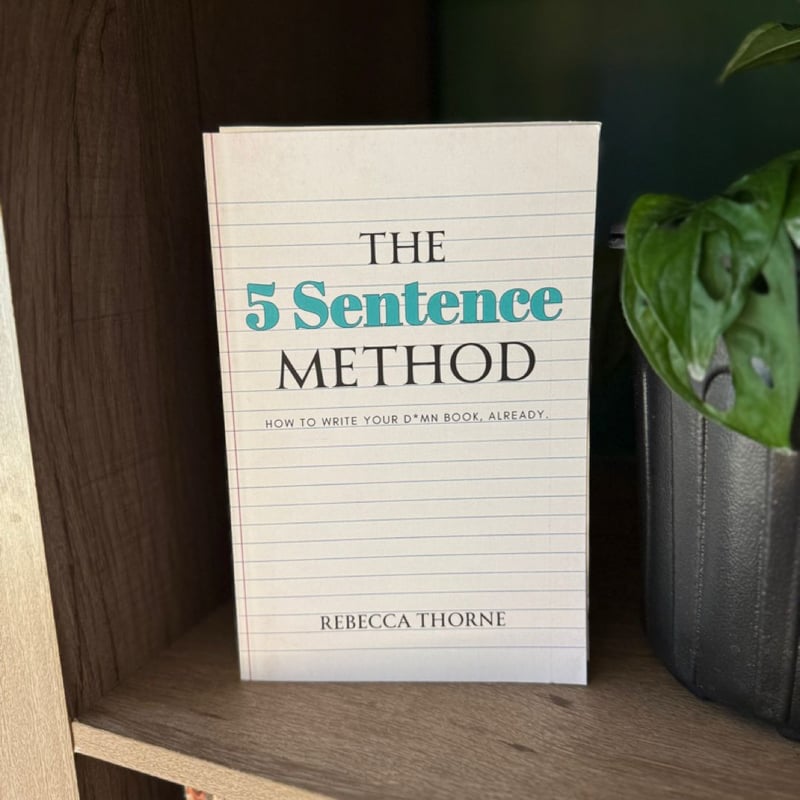 The 5 Sentence Method by Rebecca Thorne