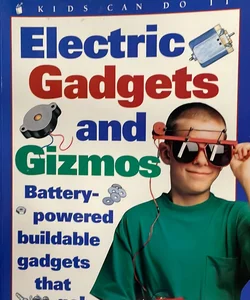 Electric Gadgets and Gizmos