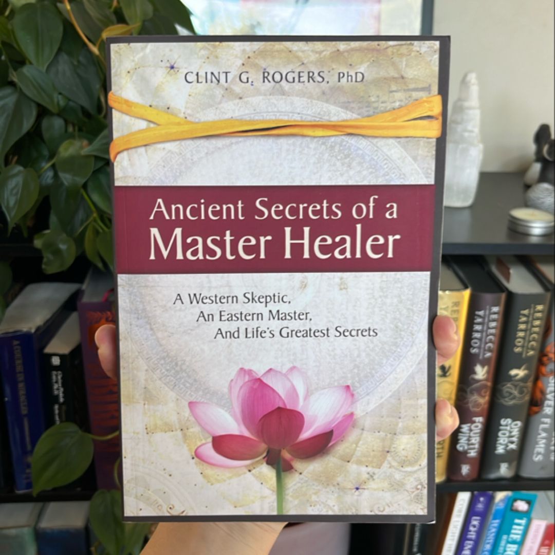 Ancient Secrets of a Master Healer