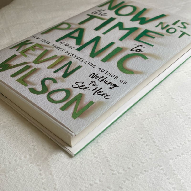 Now Is Not the Time to Panic (Signed 1st Ed.)
