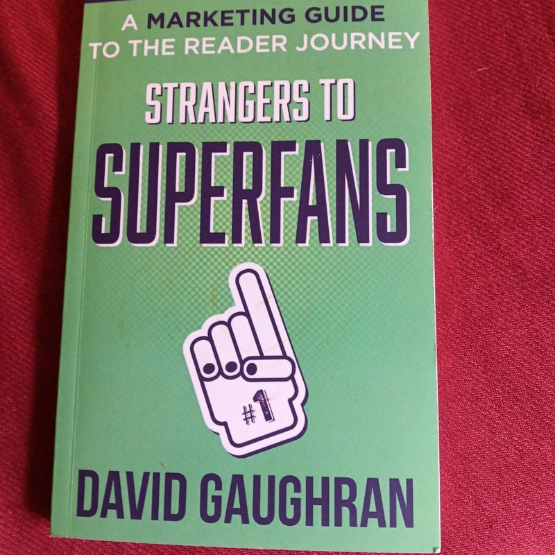 Strangers to Superfans