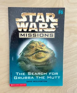 Star Wars Missions: The Search for Grubba The Hutt