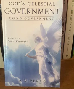 God's Celestial Government
