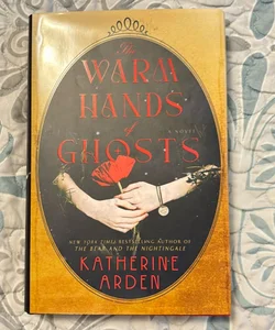 The Warm Hands of Ghosts