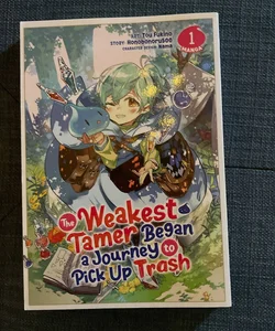 The Weakest Tamer Began a Journey to Pick up Trash (Manga) Vol. 1