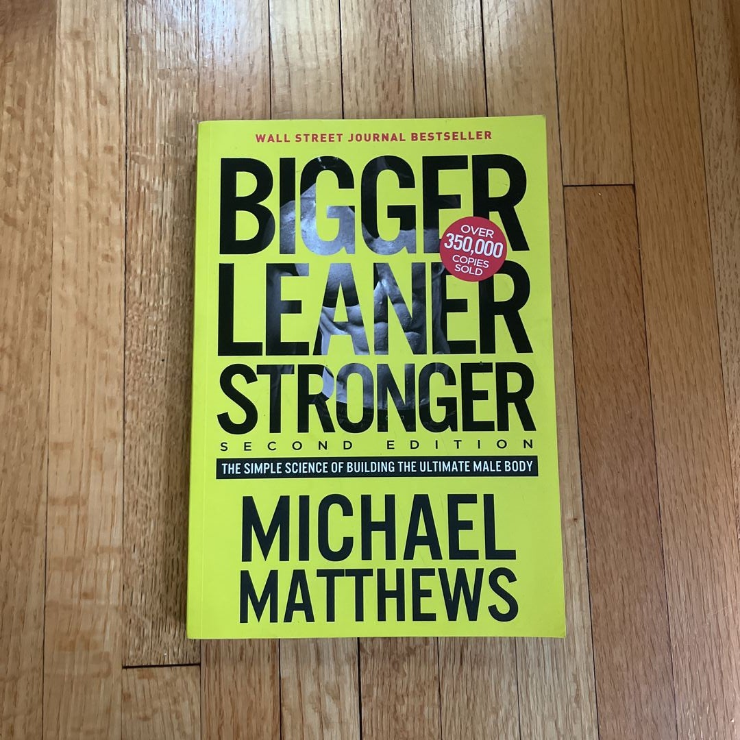 Bigger Leaner Stronger by Michael Matthews, Paperback