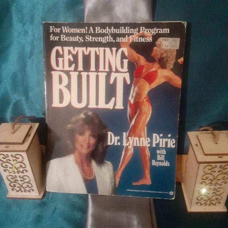 Getting Built For Women A Bodybuilding Program by Dr Lynne Pirie & Bill Reynolds
paperback 1984

trade paperback 