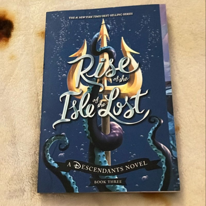 Rise of the Isle of the Lost (a Descendants Novel, Book 3)