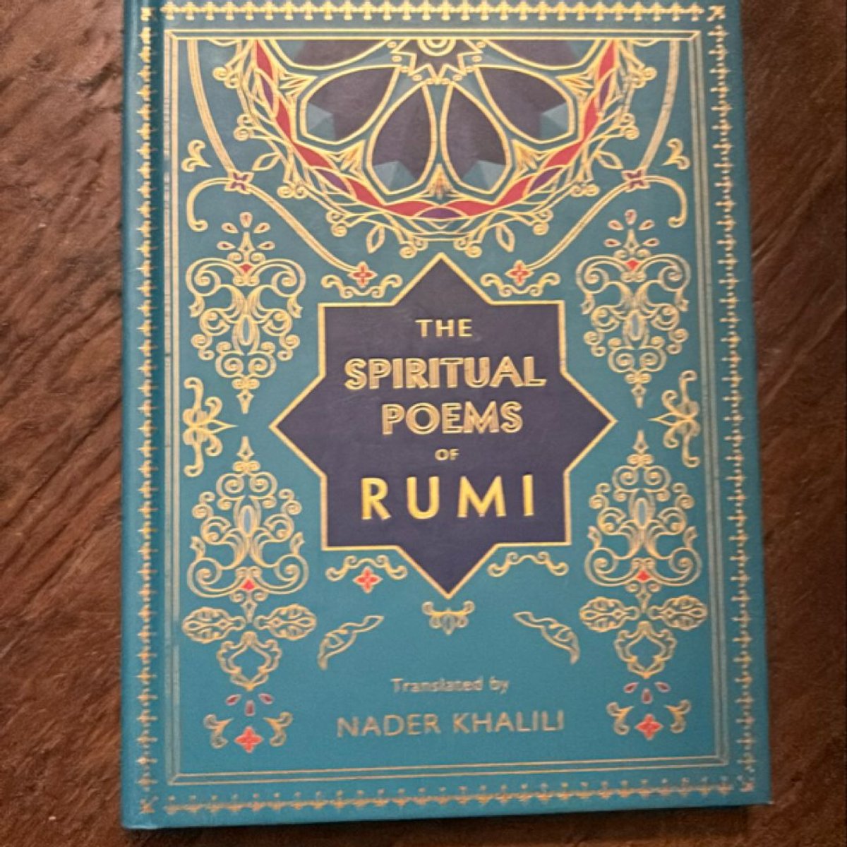 The Spiritual Poems of Rumi by Rumi, Nader Khalili