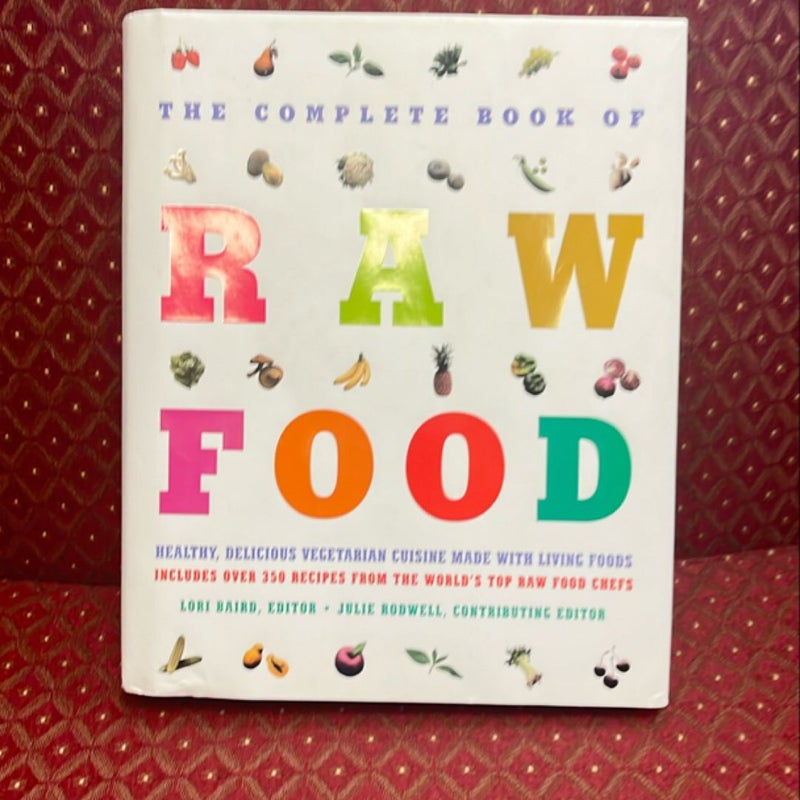 The Complete Book of Raw Food, Volume 1