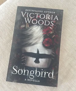 Signed Songbird by Victoria Woods