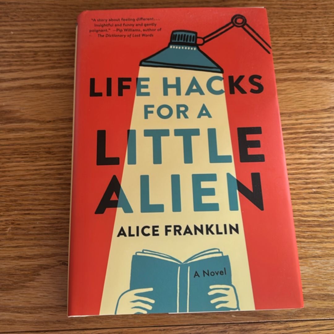 Life Hacks for a Little Alien