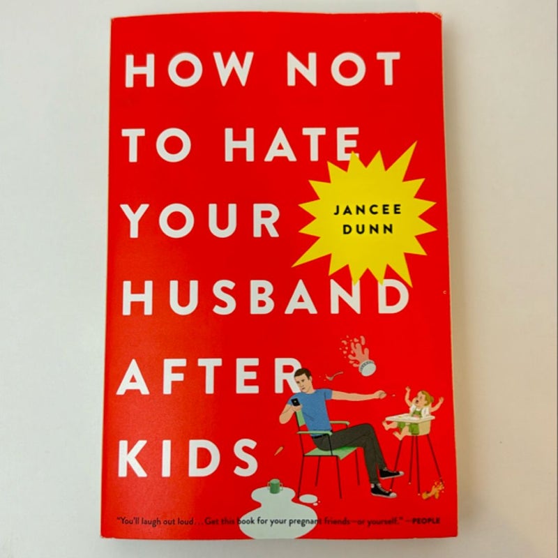 How Not to Hate Your Husband after Kids