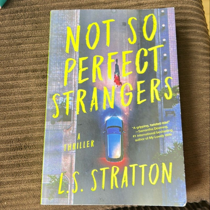 Not So Perfect Strangers
