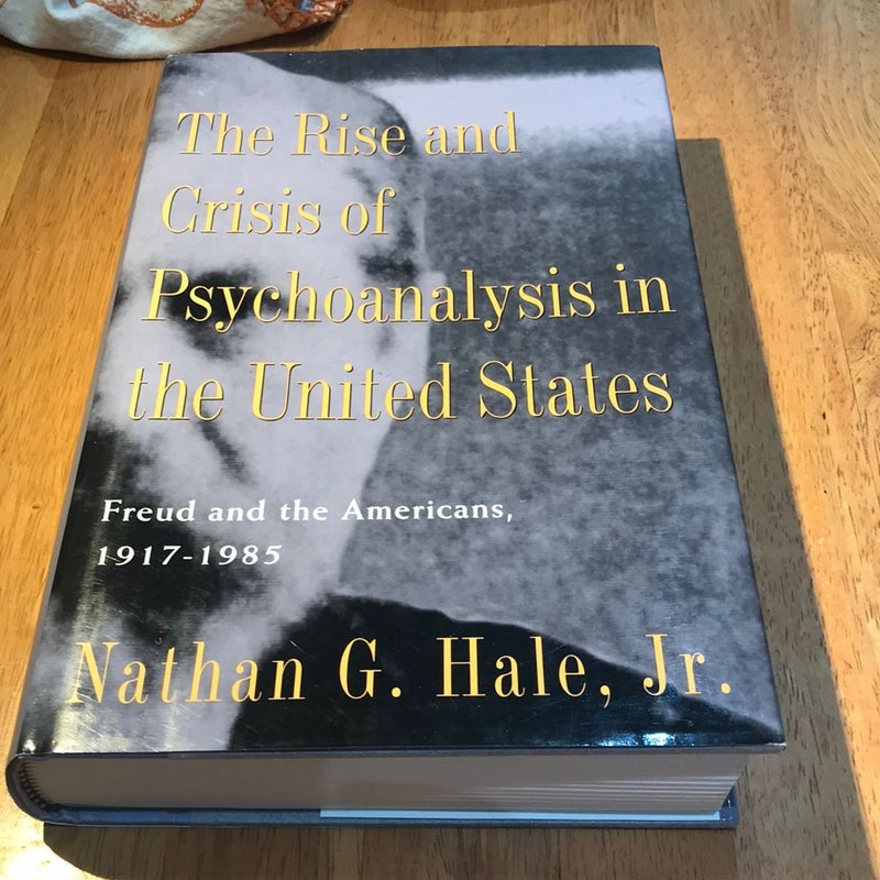 The Rise and Crisis of Psychoanalysis in America