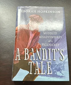 A Bandit's Tale: the Muddled Misadventures of a Pickpocket