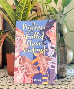 The Princess and the Grilled Cheese Sandwich (a Graphic Novel)