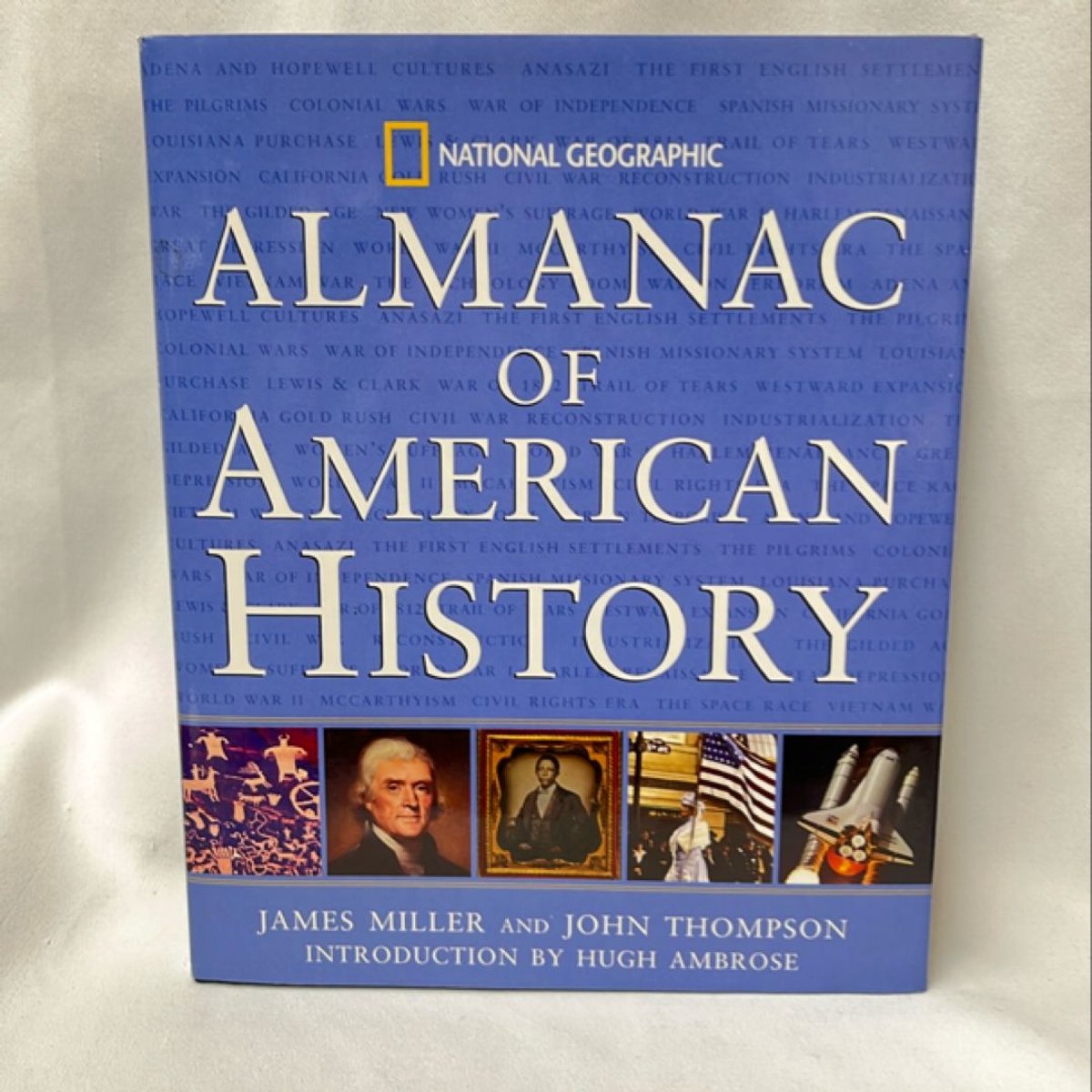 National Geographic Almanac of American History by James Miller, John M ...