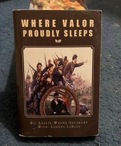 Where Valor Proudly Sleeps